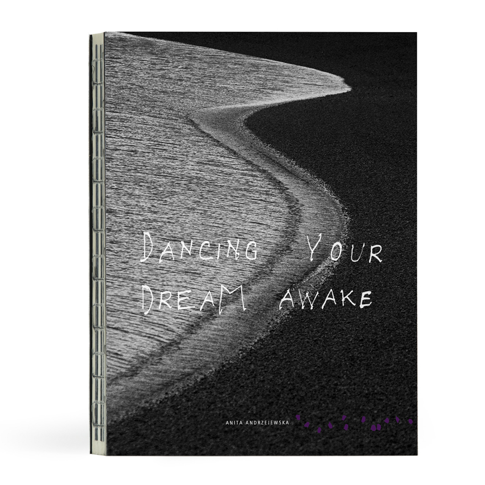 Dancing Your Dream Awake, Anita Andrzejewska, red. Monika Szewczyk-Wittek, opracowanie graficzne Kasia Kubicka, Anita Andrzejewska, selfpublishing